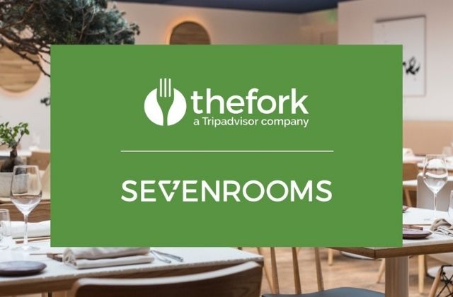 TheFork y SevenRooms firman un acuerdo estratégico para acelerar la digitalización de la hostelería