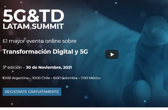 Llega el 5G&TD Latam Summit a Argentina, Chile, Colombia y México