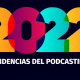 las 3 tendencias del podcasting 2022 según iVoox