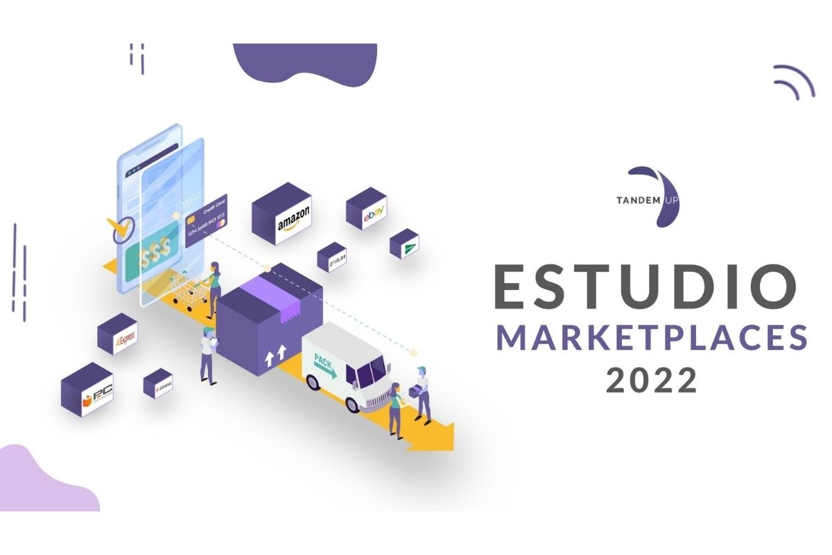 Tandem Up publica su Estudio Marketplaces 2022