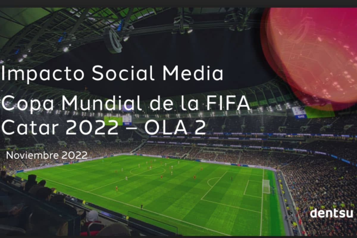 segunda ola del informe Impacto Social Media Copa Mundial de la FIFA Catar 2022