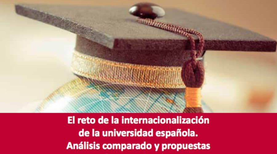 Estudio El reto de la internacionalización de la universidad española. Análisis comparado y propuestas